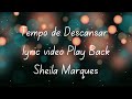 Tempo de Descansar|play back [ Sheila Marques] #lyricvideo #playback #louvores #sheilamarques