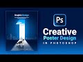 Make A Creative Poster Design In Photoshop.