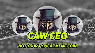 CAW CEO Review 2023: A Hunters Dream Ceo - Not Your Typical Meme Coin!