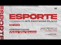 Esporte em Primeiro Plano  - Ao vivo | 08/11/2024 | 18h