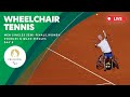 Wheelchair Tennis - Women's Doubles & Quad Singles Gold Medal Match, Men's Singles Semi Final