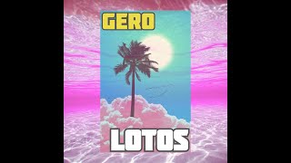 GERO - LOTOS (Prod.by Bellair)