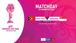 AFF WOMEN'S CUP 2024 3rd/4th /  TIMOR-LESTE VS SINGAPORE