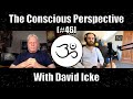 Decoding The Matrix with David Icke | The Conscious Perspective [#46]