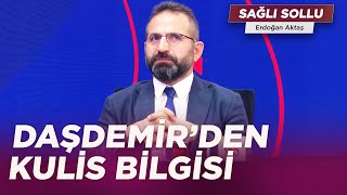 Hilmi Daşdemir'den Abdullah Gül Kulis Bilgisi! | Erdoğan Aktaş ile Sağlı Sollu