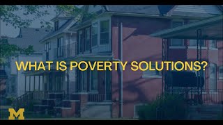 What is Poverty Solutions?