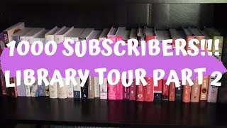 SO MANY BOOKS!!! 1000 SUBSCRIBERS LIBRARY TOUR PART 2