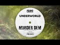 Murder Dem - Underworld (Remastered) JUNGLE