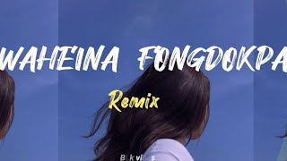 WAHEINA FONGDOKPA NGAMDRABASU [ Unofficial Lyrics Video ] (prod. wxngthoi)#remix #manipuri_song