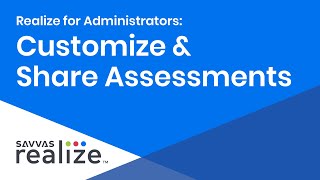 Savvas Realize for Administrators: Customizing and Sharing District Assessments