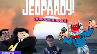 jeopardy 3 will end us.