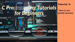 C programming Tutorial for Beginners -2- printf function