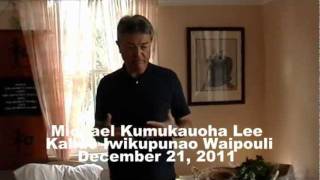 Pule Kala O Kanaka O One - Ceremony Explained - Michael Kumukauoha Lee