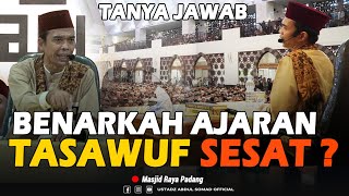 TANYA JAWAB | BENARKAH AJARAN TASAWUF SESAT? | Masjid Raya Sumbar | Ustadz Abdul Somad, Lc., MA