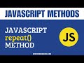 JavaScript repeat() Method | JavaScript String Methods | JavaScript Methods