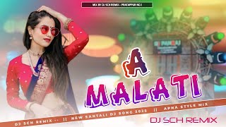 A Malati - || New Santali Dj Song 2025 || DJ SCH REMIX