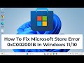 How To Fix Microsoft Store Error 0xC002001B In Windows 11/10