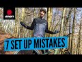 7 Common Mountain Bike Set Up Mistakes | How To Set Up Your MTB