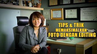 TIPS MEMAKSIMALKAN FOTO DENGAN EDITING!