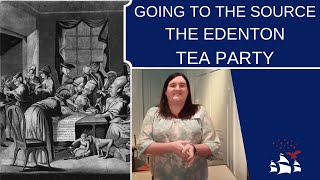 Going to the Source | The Edenton Tea Party