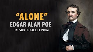 Alone by Edgar Alan Poe | Inspirational Life Poem