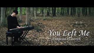 You Left Me - *SAD* Beautiful Piano Song Instrumental