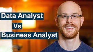 Data Analyst vs Business Analyst | Which Is Right For You?