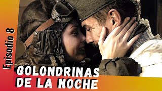 Película histórica de amor | GOLONDRINAS DE LA NOCHE (8/8) | Doblada en ESPAÑOL | Entre Amigas