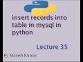 insert records in mysql table using python | insert operation | Lecture 35