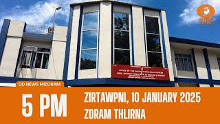 DD News Mizoram Chanchinthar Zoram Thlirna | 10 January 2025 | 5:00 PM