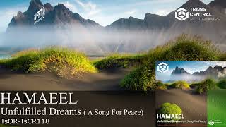 Hamaeel - Unfulfilled Dreams ( A Song For Peace)