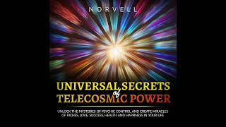 UNIVERSAL SECRETS OF TELECOSMIC POWER-  FULL 6,45 hours AUDIOBOOK by NORVELL