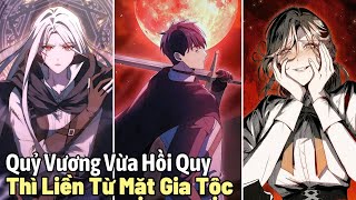 Full SS1 Quỷ Vương Vừa Hồi Quy Thì Liền Từ Mặt Gia Tộc  |  review truyện tranh