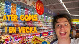 ÄTER BARA GODIS I EN VECKA!