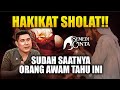 HAKIKAT SHOLAT!! SUDAH SAATNYA ORANG AWAM TAHU - ABU MARLO