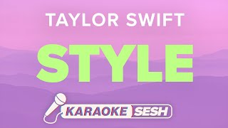 Taylor Swift - Style (Karaoke)