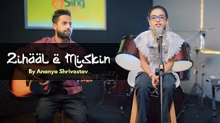 Zihaal e Miskin | Cover By Ananya Shrivastav | Javed-Mohsin | Vishal Mishra | Shreya G | Sing Dil Se