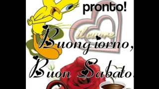 Buongiorno.. Buon sabato