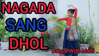 Nagada Sang Dhol Baje | Dance Video | Dance with Mahi |Easy steps