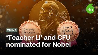 'Teacher Li' and the Campaign for Uyghurs nominated for Nobel Prize | Radio Free Asia (RFA)