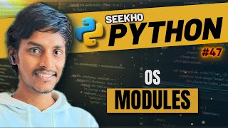 6.3💥OS Module in python | Seekho Python | Hindi