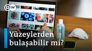 Corona virüs: Karton yüzeyde 24 saat, paslanmaz çelikte 3 gün kalabiliyor - DW Türkçe