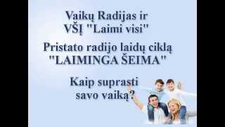 Laiminga šeima - 2 Kaip suprasti savo vaikus? Vaiko raida ir jo pereikiai