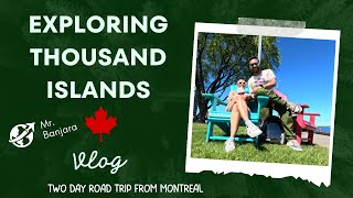 1000 islands 2-day itinerary from Montreal| Kingston, Gananoque and Brockville, Ontario #travelvlog