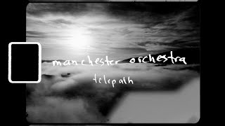 Manchester Orchestra - Telepath (Official Lyric Video)