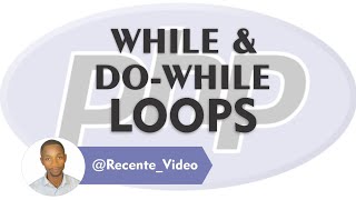 PHP While & Do-While Loops: A Step-by-Step Guide