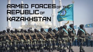 Armed Forces of the Republic of Kazakhstan 2015 • Қазақстанның Қарулы Kүштері