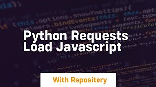 python requests load javascript