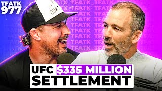 Brendan Schaub & Bryan Callen argue UFC's $335 Million Settlement | TFATK Ep. 977