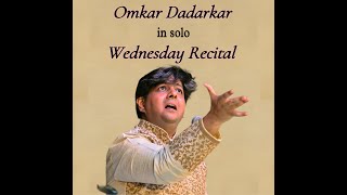 Wednesday Recital | Omkar Dadarkar | Raga Nand